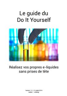 DIY - Le guide du E-liquide fait maison